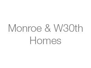 Monroe & W30th Homes
